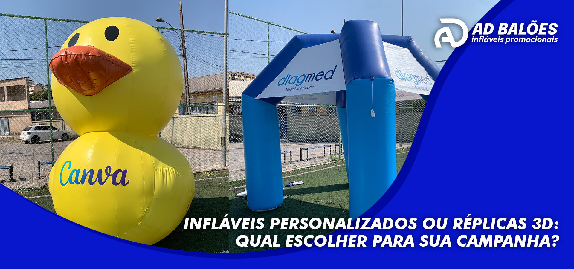 Infláveis personalizados ou réplicas 3D: qual escolher para sua campanha?