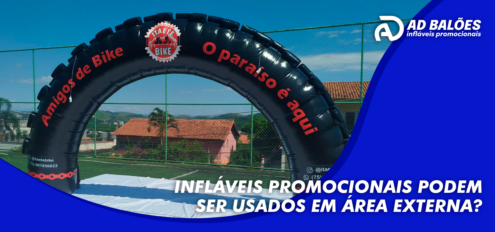 Infláveis promocionais podem ser usados em área externa?